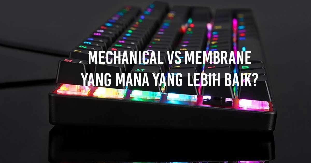 Perbedaan Keyboard Mechanical Dan Membran