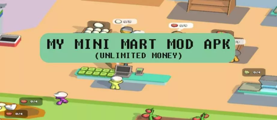 My Mini Mart Mod Apk Terbaru 2022 Unlimited Money