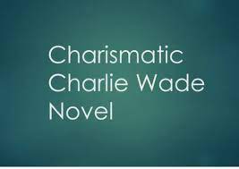 Link Baca Novel Charlie Wade Bab 4137